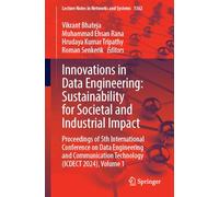 Innovations in Data Engineering: Sustainability for Societal and Industrial Impact: Proceedings of 5th International Conference on Data Engineering ... (Lecture Notes in Networks and Systems, 1362)