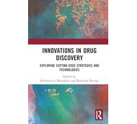 Innovations in Drug Discovery: Exploring Cutting-Edge Strategies and Technologies
