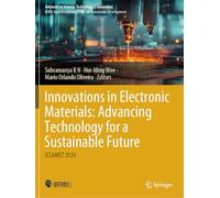 Innovations in Electronic Materials: Advancing Technology for a Sustainable Future: ICEAMST 2024 (Advances in Science, Technology & Innovation)