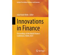 Innovations in Finance: Proceedings of the World Finance Conference, Malta 2025 (Springer Proceedings in Business and Economics)