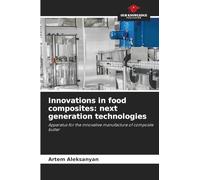 Innovations in food composites: next generation technologies: Apparatus for the innovative manufacture of composite butter