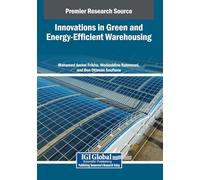 Innovations in Green and Energy-Efficient Warehousing