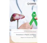 Innovations in Hepatic and Biliary Care: Diagnostic and Therapeutic Approaches