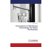 Innovations in Membrane Technology for Water Purification