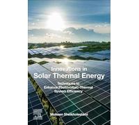 Innovations in Solar Thermal Energy: Techniques to Enhance Photovoltaic-Thermal System Efficiency