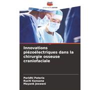 Innovations piézoélectriques dans la chirurgie osseuse craniofaciale
