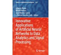 Innovative Applications of Artificial Neural Networks to Data Analytics and Signal Processing: 1221 (Studies in Computational Intelligence, 1221)