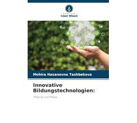 Innovative Bildungstechnologien: Theorie und Praxis