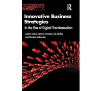 Innovative Business Strategies: In the Era of Digital Transformation