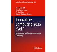 Innovative Computing 2025, Volume 1: International Conference on Innovative Computing: 1440 (Lecture Notes in Electrical Engineering, 1440)