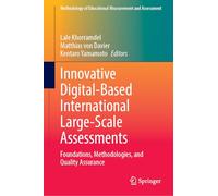 Innovative Digital-Based International Large-Scale Assessments: Foundations, Methodologies, and Quality Assurance (Methodology of Educational Measurement and Assessment)