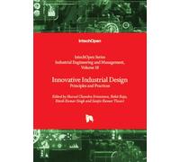 Innovative Industrial Design - Principles and Practices (Industrial Engineering and Management)