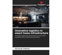 Innovative logistics in smart home infrastructure