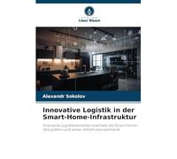 Innovative Logistik in der Smart-Home-Infrastruktur