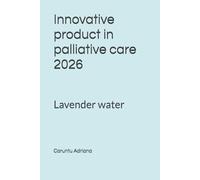 Innovative product in palliative care 2026: Lavender water