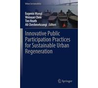 Innovative Public Participation Practices for Sustainable Urban Regeneration (Urban Sustainability)