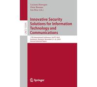 Innovative Security Solutions for Information Technology and Communications: 17th International Conference, SecITC 2024, Bucharest, Romania, November ... 15595 (Lecture Notes in Computer Science)
