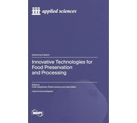 Innovative Technologies for Food Preservation and Processing