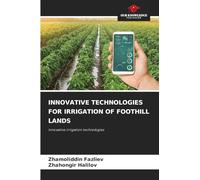 Innovative Technologies for Irrigation of Foothill Lands: Innovative irrigation technologies