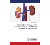 Innovative Therapeutic Approaches in Childhood Nephrotic Syndrome