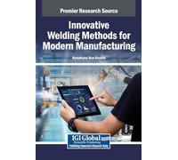 Innovative Welding Methods for Modern Manufacturing