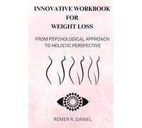 Innovative workbook for weight loss: From psychological approach to holistic perspective