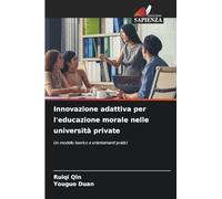 Innovazione adattiva per l'educazione morale nelle università private: Un modello teorico e orientamenti pratici