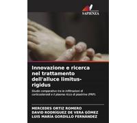 Innovazione e ricerca nel trattamento dell'alluce limitus-rigidus: Studio comparativo tra le infiltrazioni di corticosteroidi e il plasma ricco di piastrine (PRP).