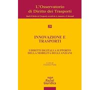 Innovazione e trasporti. I diritti digitali a supporto della mobilità degli anziani (L' Osservatorio di diritto dei trasporti)
