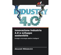 Innovazione Industria 4.0 e sviluppo sostenibile