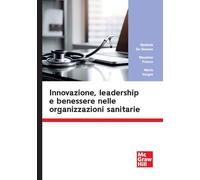 Innovazione, leadership e benessere nelle organizzazioni sanitarie