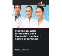 Innovazioni nella formazione della leadership medica: Il nostro programma