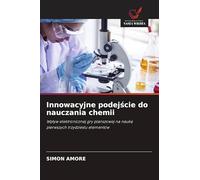 Innowacyjne podejście do nauczania chemii: Wp¿yw elektronicznej gry planszowej na nauk¿ pierwszych trzydziestu elementów
