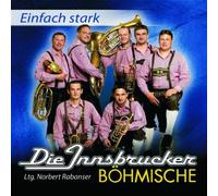 Innsbrucker Boehmische,die - Einfach Stark [Import]