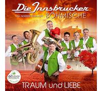 Innsbrucker Böhmische - Traum und Liebe; Das neue Album 2021 in hmische Liebe 2.0; Blasmusik