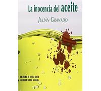 Inocencia Del Aceite,La: 99 (Anaquel Narrativa)