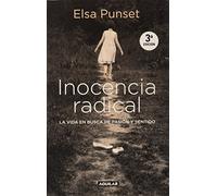 Inocencia radical – La vida en busca de pasión y sentido – Divulgación