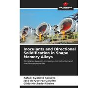 Inoculants and Directional Solidification in Shape Memory Alloys: Correlation between processing, microstructure and mechanical properties