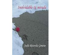 Inolvidable tu mirada