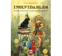 Inolvidables: Grandes Autoras Que Escriben Para Los Pequeños