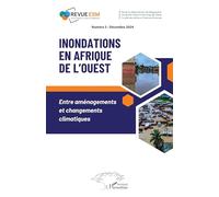 Inondations en Afrique de l’Ouest: Entre aménagements et changements climatiques: 5 (Revue Esm (Espaces Et Sociétés En Mutation))