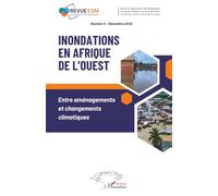 Inondations en Afrique de l’Ouest: Entre aménagements et changements climatiques: 5 (Revue Esm (Espaces Et Sociétés En Mutation))