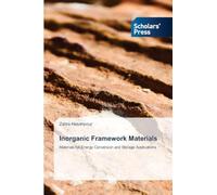 Inorganic Framework Materials: Materials for Energy Conversion and Storage Applications