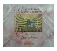 Inoubliables chefs-d'oeuvre - Perles de l'opéra français 2000 Reader's digest