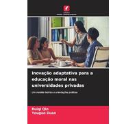 Inovação adaptativa para a educação moral nas universidades privadas: Um modelo teórico e orientações práticas