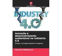 Inovação e desenvolvimento sustentável na indústria 4.0