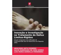 Inovação e Investigação no Tratamento do Hallux Limitus-Rigidus: Estudo Comparativo das Infiltrações de Corticosteroides face ao Plasma Rico em Plaquetas (PRP).