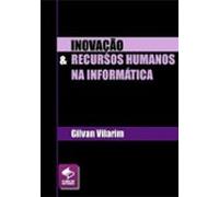 Inovação E Recursos Humanos Na Informática (ebook)