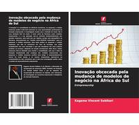 Inovação obcecada pela mudança de modelos de negócio na África do Sul: Entrepreneurship