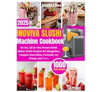 INOVIVA SLUSHIE MACHINE COOKBOOK: no ice ,all in one frozen drink maker guide recipes for margaritas, frappes, smoothies, cocktails and more